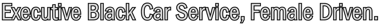 Executive Black Car Service, Female Driven
